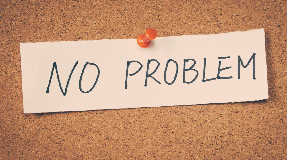 None of your problems are actually true